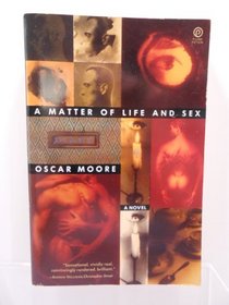 A Matter of Life and Sex : A Novel (Plume Fiction)