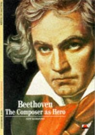 Beethoven: The Composer as Hero (New Horizons)
