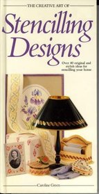 The Creative Art of Stenciling Designs (The Creative Art of Series)