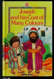 Joseph and His Coat of Many Colours (Little Owl Bible Stories)