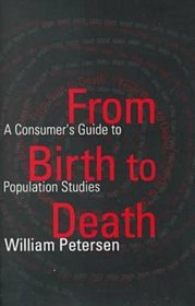 From Birth to Death: A Primer In Demography For The Twenty-First Century