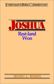 Joshua: Rest-Land Won (Everyman's Bible Commentary)
