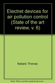 Electret devices for air pollution control (State of the art review, v. 6)