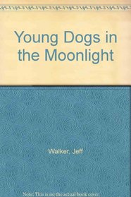 Young Dogs in the Moonlight