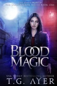 Blood Magic: A SoulTracker Novel (Volume 1)