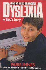 Defeating Dyslexia: A Boy's Story