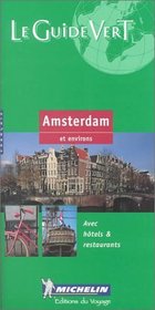 Michelin THE GREEN GUIDE Amsterdam, 2e (French language version)