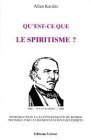 Qu'est-ce que le spiritisme?