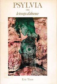 Psylvia, ou, Le temps d'absence (French Edition)
