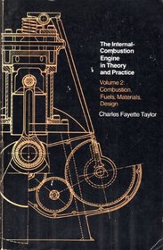 The Internal-Combustion Engine in Theory and Practice, Vol. 2: Combustion, Fuels, Materials, Design