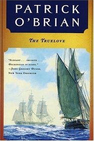 The Truelove (Aubrey / Maturin, Bk 15)
