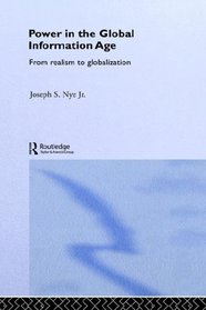 Power in the Global Information Age: From Realism to Globalization