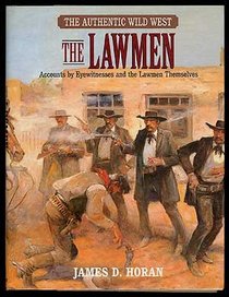 The Authentic Wild West: The Lawmen