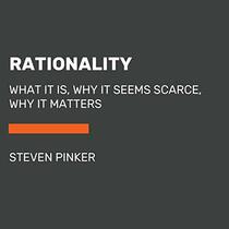 Rationality: What It Is, Why It Seems Scarce, Why It Matters (Random House Large Print)