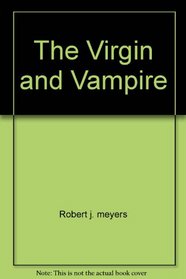 VIRGIN AND VAMPIRE