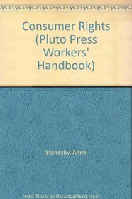 Consumer Rights Handbook (Pluto Press Workers' Handbook)