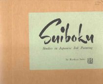 Suiboku : studies in Japanese ink painting