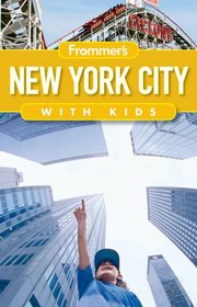 Frommer's New York City with Kids (Frommer's With Kids)