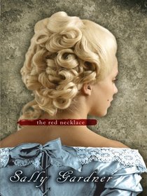 The Red Necklace: A Story of the French Revolution (Thorndike Press Large Print Literacy Bridge Series)