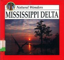 The Mississippi Delta (Natural Wonders)