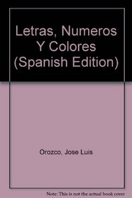 Letras, Numeros Y Colores (Spanish Edition)