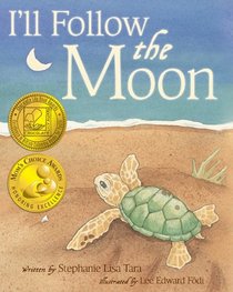 I'll Follow the Moon (Mom's Choice Award Honoree and Chocolate Lily Award Winner)