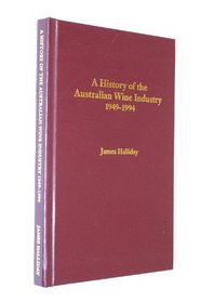 A history of the Australian wine industry, 1949-1994