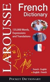 Larousse Pocket Dictionary : French-English / English-French