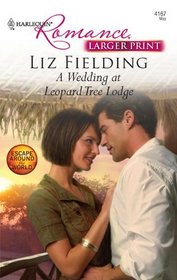 A Wedding at Leopard Tree Lodge (Harlequin Romance (Larger Print))