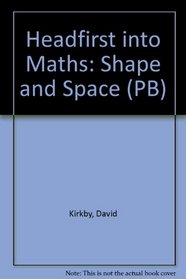 Headfirst into Maths: Shape and Space