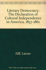 Literary Democracy: The Declaration of Cultural Independence in America