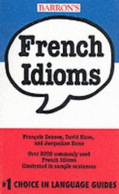 French Idioms (Barron's Idioms Series)