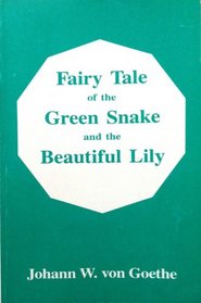 The Fairy Tale of the Green Snake and the Beautiful Lily