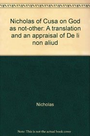 Nicholas of Cusa on God as not-other: A translation and an appraisal of De li non aliud