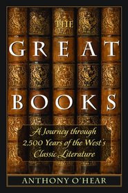 The Great Books: A Journey through 2,500 Years of the West's Classic Literature