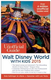 The Unofficial Guide to Walt Disney World with Kids 2015