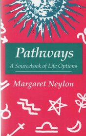 Pathways: A Sourcebook of Live Options
