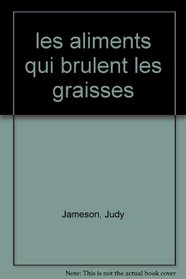 les aliments qui brulent les graisses