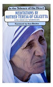 In the Silence of the Heart: Meditations by Mother Teresa