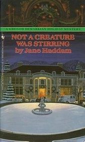 Not a Creature Was Stirring: A Gregor Demarkian Holiday Mystery