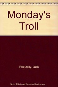 Monday's Troll