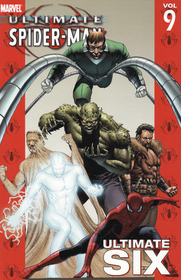 Ultimate Spider-Man, Vol 9: Ultimate Six