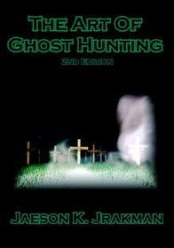 The Art of Ghost Hunting