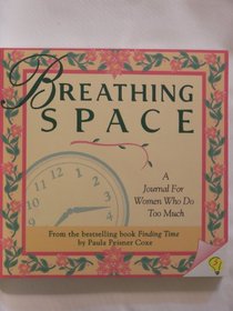 Breathing Space: A Journal for Women Who Do Too Much