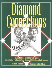 Diamond Connections: Stars, Stats and Stories from Kansas City's Renowned Ban Johnson Baseball League