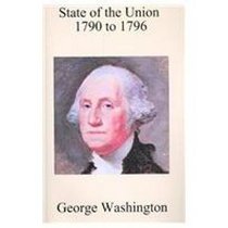 State of the Union - 1790 to 1796