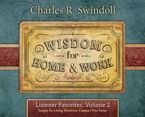 Wisdom for Home & Work (Listener Favorites: Volume II)