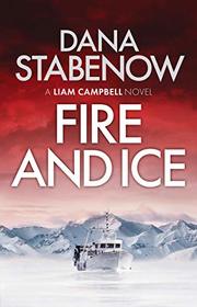 Fire and Ice (Liam Campbell, Bk 1)