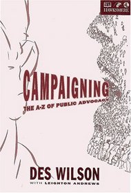 Campaigning: The A to Z of Public Advocacy