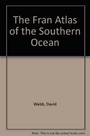 The Fran Atlas of the Southern Ocean